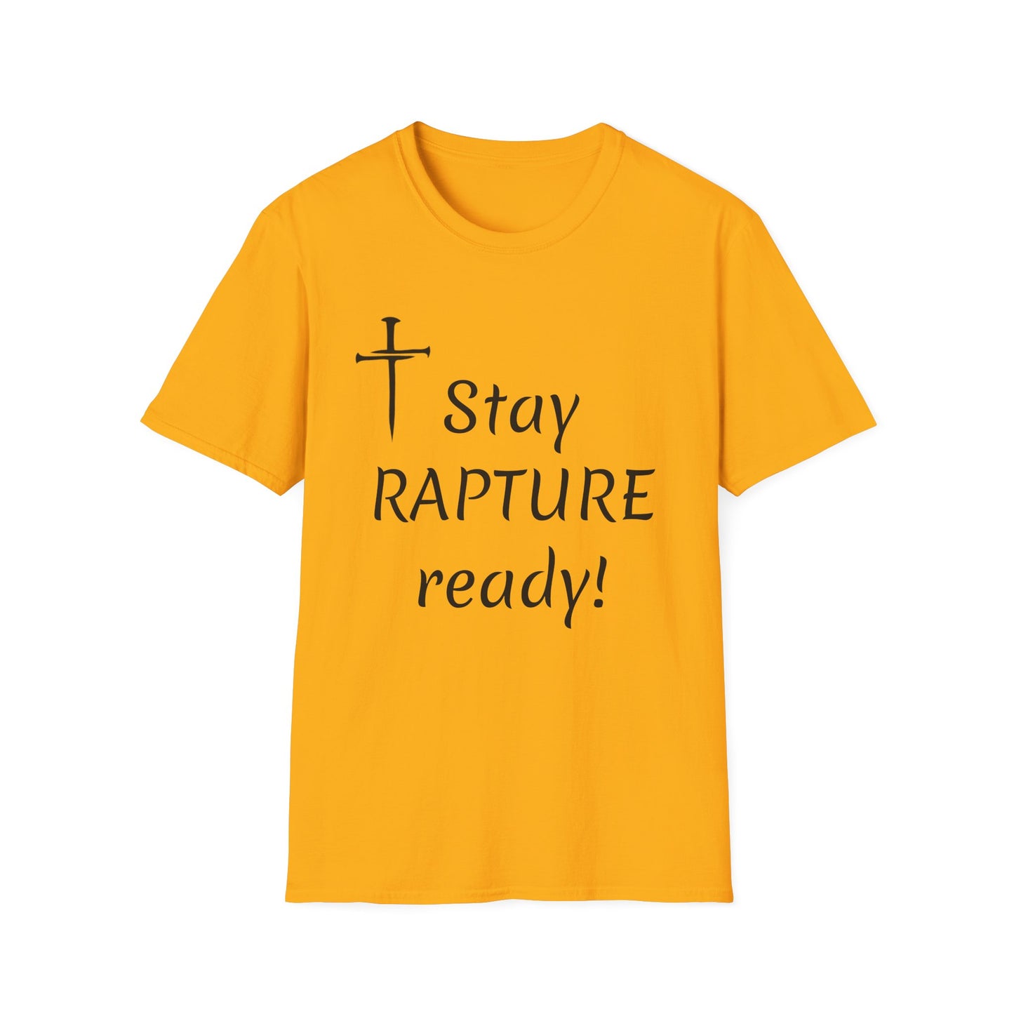 Stay Rapture Ready T-Shirt | Religious Faith Typography Tee