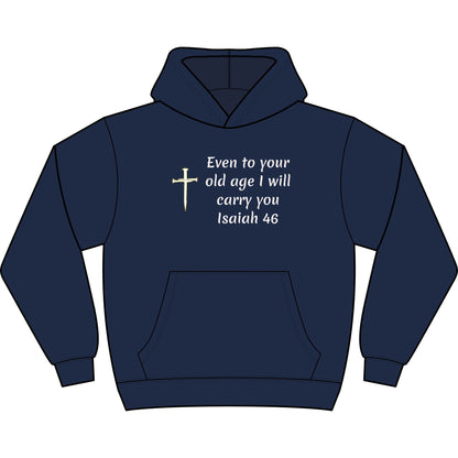 Isaiah 46 old age Hoodie