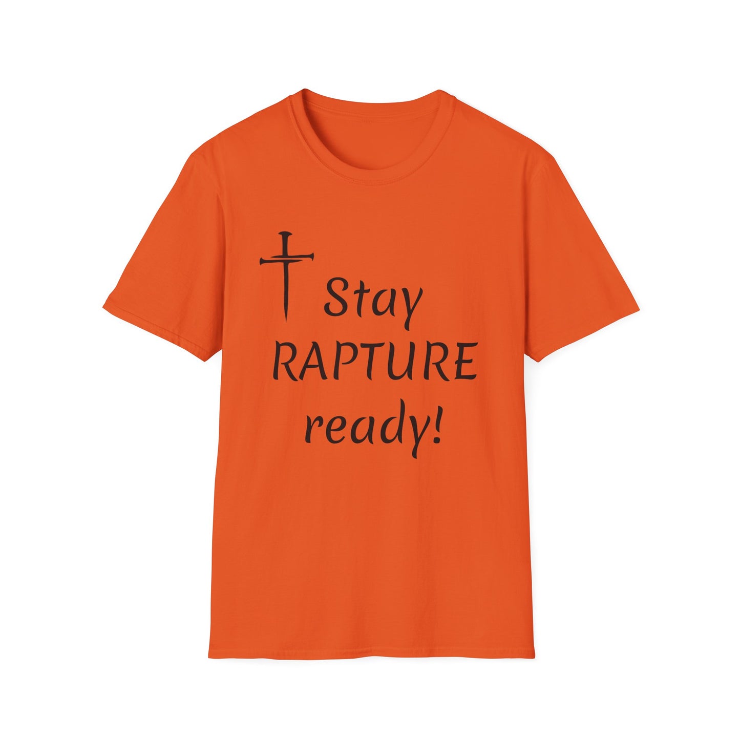 Stay Rapture Ready T-Shirt | Religious Faith Typography Tee