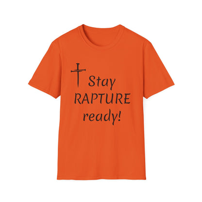 Stay Rapture Ready T-Shirt | Religious Faith Typography Tee