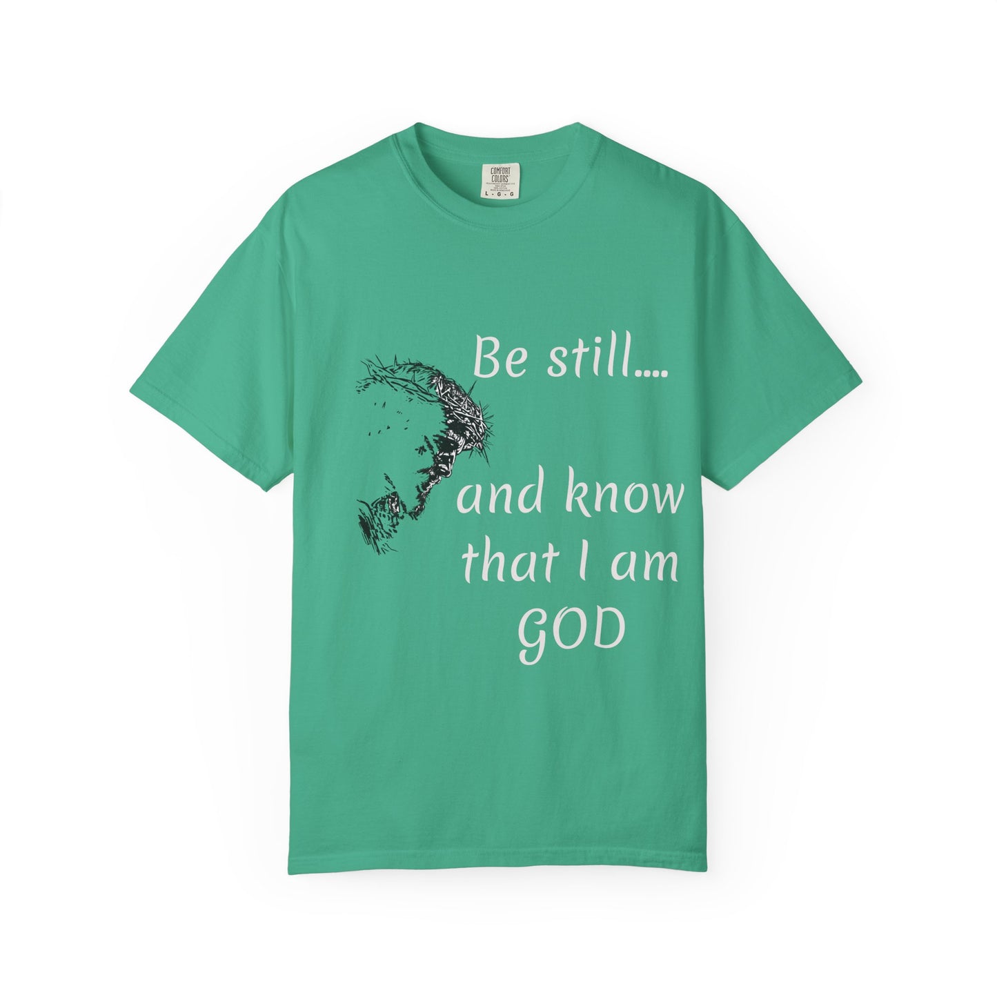 Be still and know that I am GOD | Christian Faith Prayer Tee