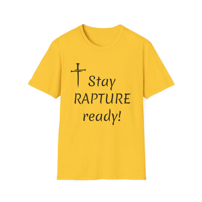 Stay Rapture Ready T-Shirt | Religious Faith Typography Tee