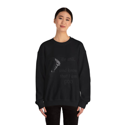 Be still know that I am God Sweatshirt | Christian Faith Graphic Pullover
