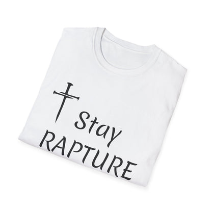 Stay Rapture Ready T-Shirt | Religious Faith Typography Tee