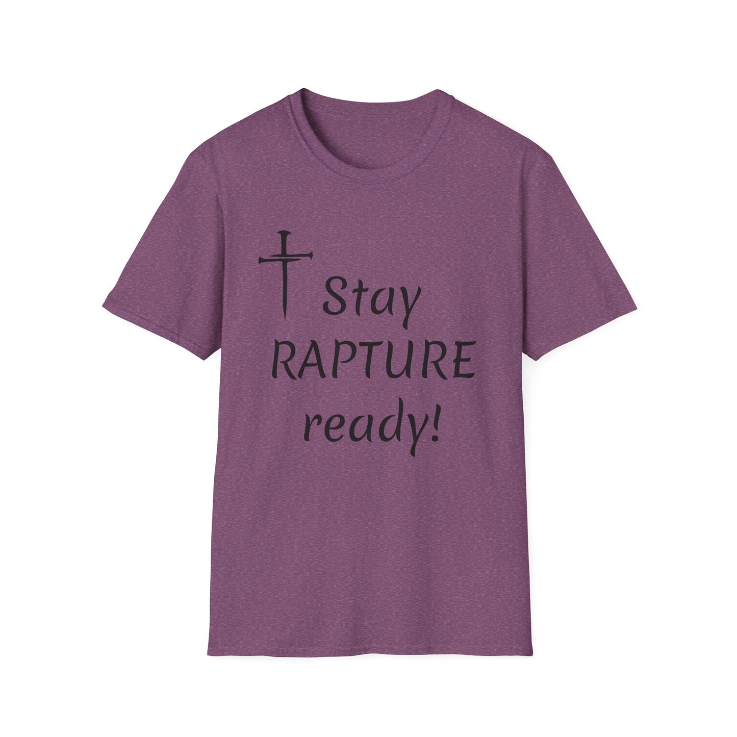 Stay Rapture Ready T-Shirt | Religious Faith Typography Tee