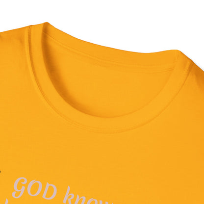 God knows where you are! Unisex Softstyle T-Shirt