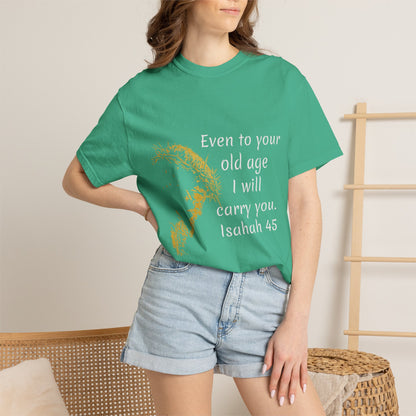Isaiah 46-old ageHug T-Shirt | Christian Faith Prayer Tee