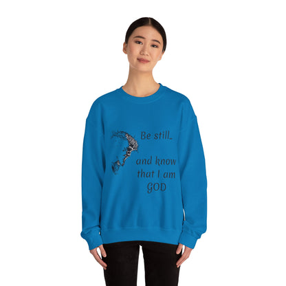 Be still know that I am God Sweatshirt | Christian Faith Graphic Pullover