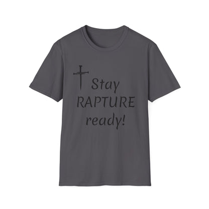 Stay Rapture Ready T-Shirt | Religious Faith Typography Tee