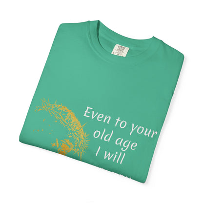 Isaiah 46-old ageHug T-Shirt | Christian Faith Prayer Tee