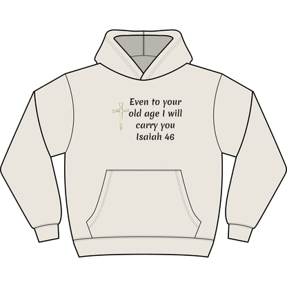 Isaiah 46 old age Hoodie
