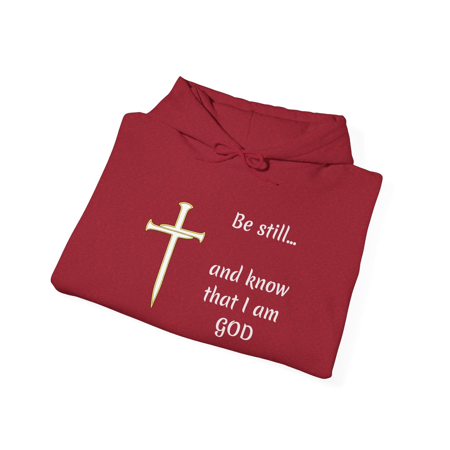 Be still and know that Iam GOD Hoodie | Christian Faith Scripture Sweatshirt