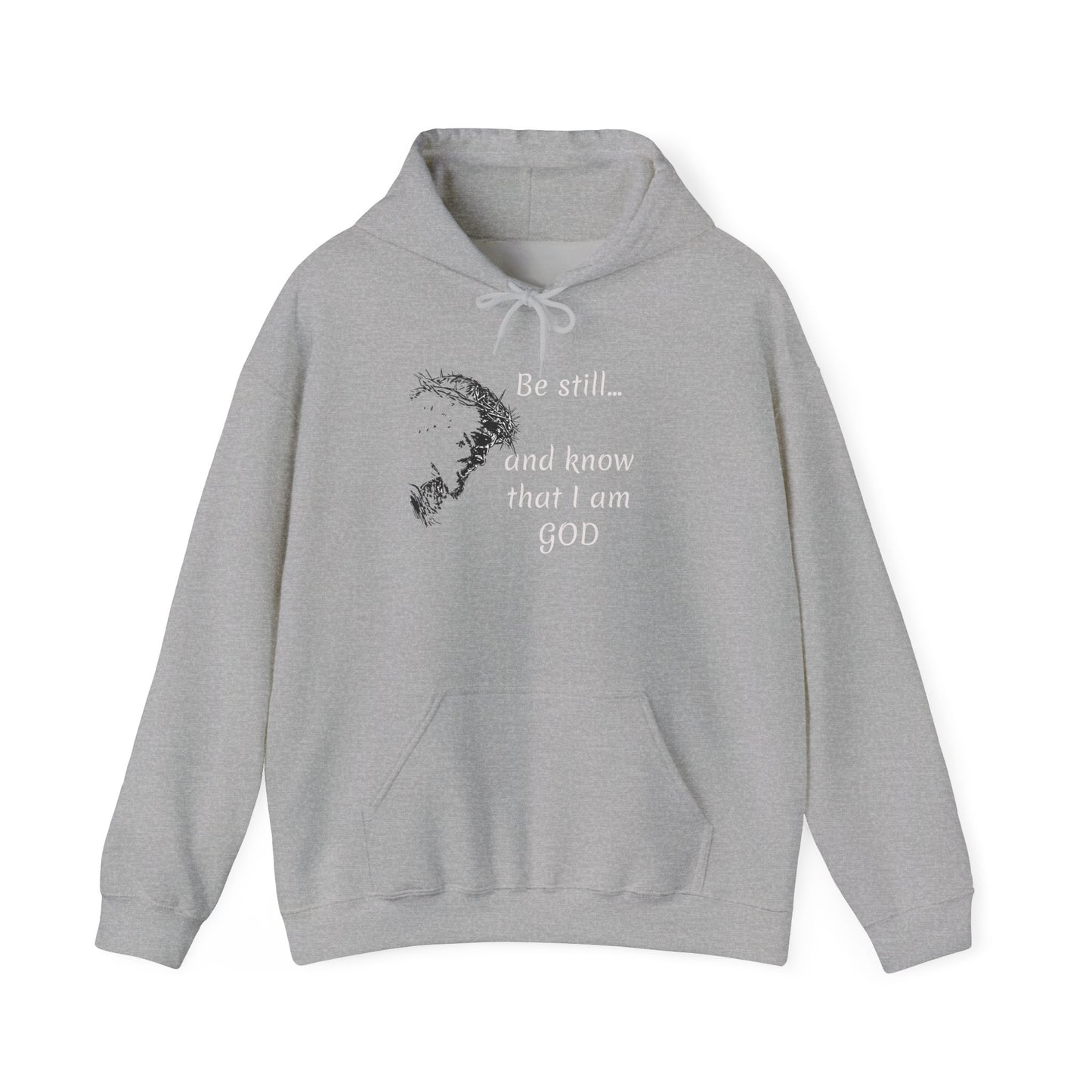 Be still and know that Iam GOD Hoodie | Christian Faith Scripture Sweatshirt