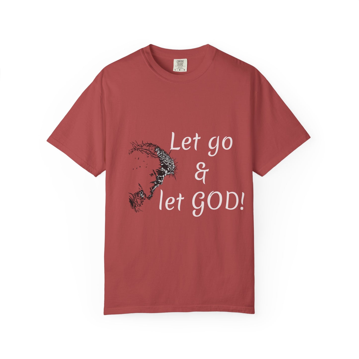 Let go and let GOD | Christian Faith Prayer Tee