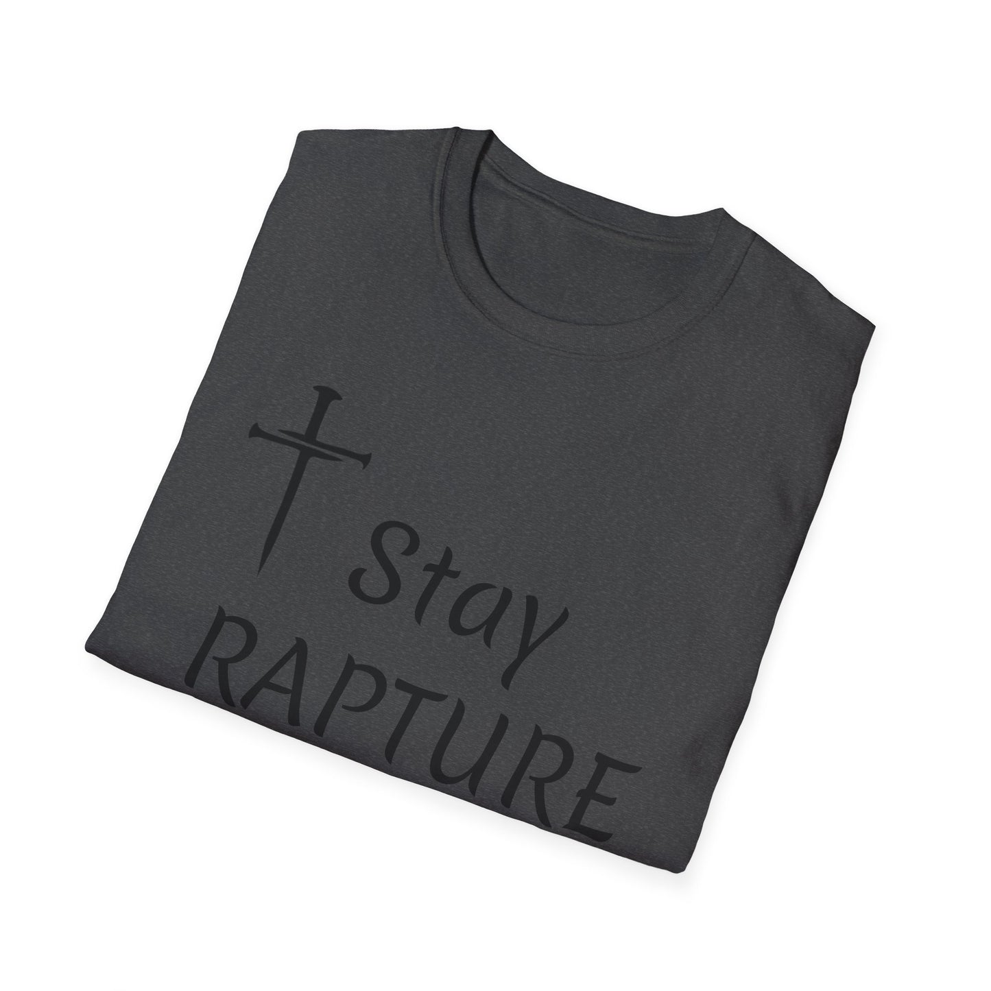 Stay Rapture Ready T-Shirt | Religious Faith Typography Tee