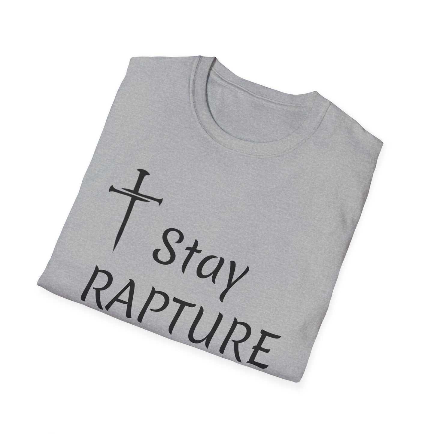 Stay Rapture Ready T-Shirt | Religious Faith Typography Tee
