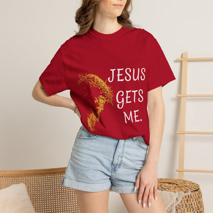 Jesus gets me  T-Shirt | Christian Faith Prayer Tee