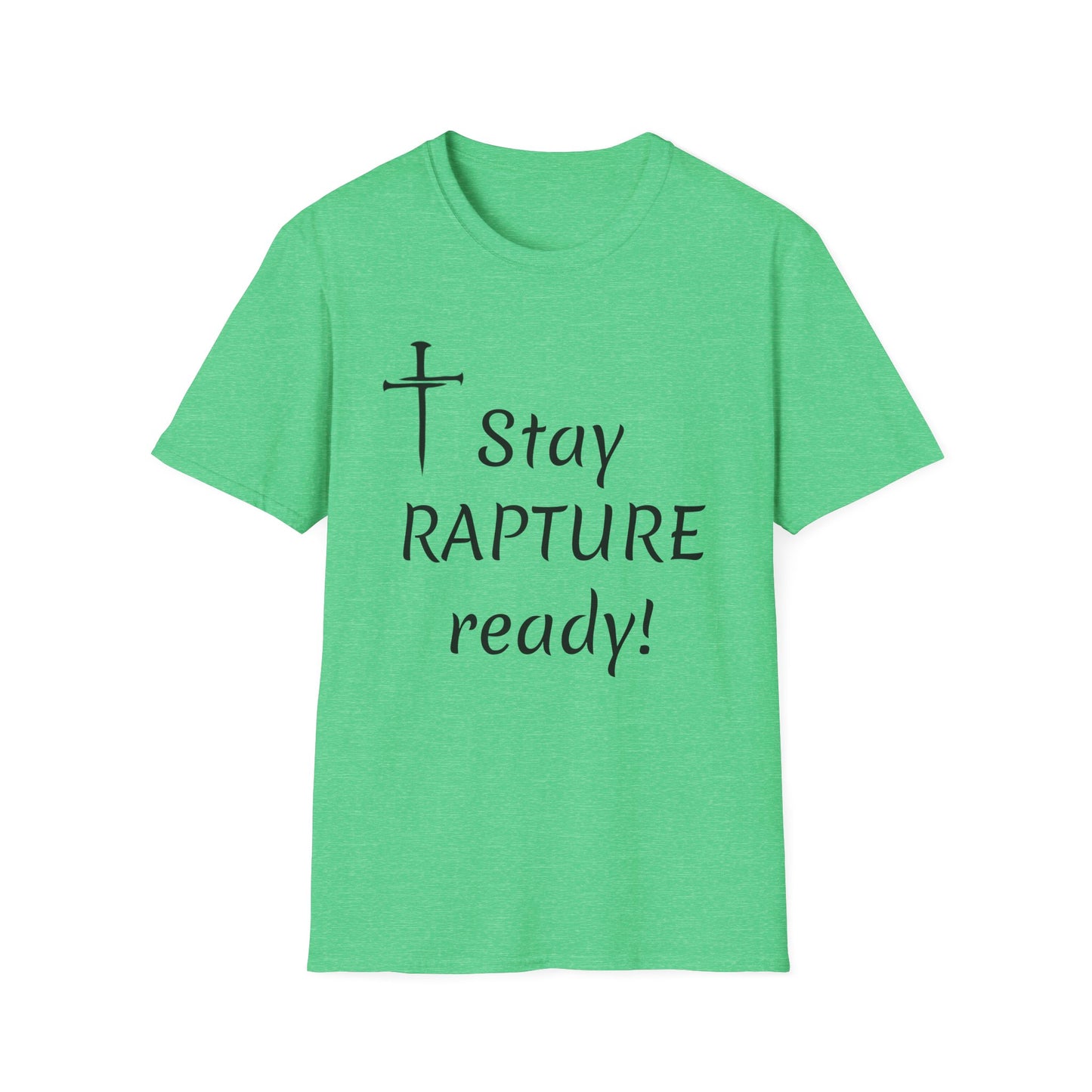 Stay Rapture Ready T-Shirt | Religious Faith Typography Tee