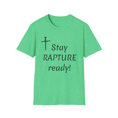 Stay Rapture Ready T-Shirt | Religious Faith Typography Tee
