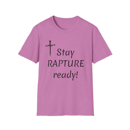 Stay Rapture Ready T-Shirt | Religious Faith Typography Tee