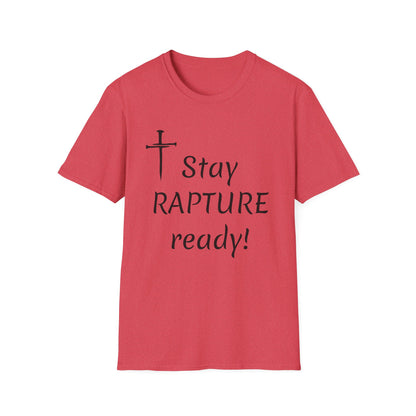 Stay Rapture Ready T-Shirt | Religious Faith Typography Tee