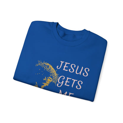 Jesus gets me Sweatshirt | Christian Faith Graphic Pullover