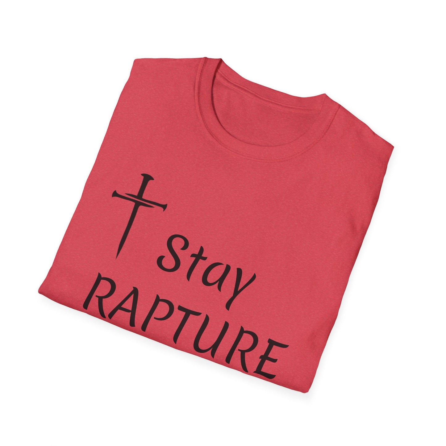 Stay Rapture Ready T-Shirt | Religious Faith Typography Tee