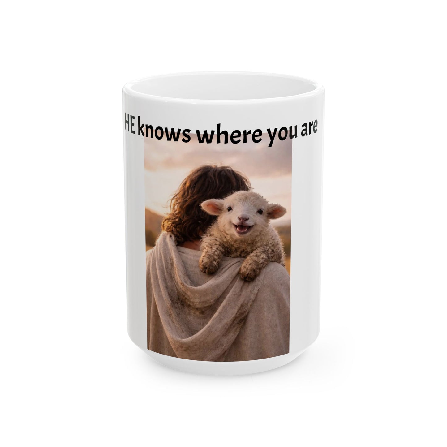 He knows where you are!Ceramic Mug, (11oz, 15oz)
