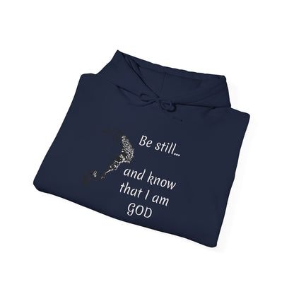 Be still and know that Iam GOD Hoodie | Christian Faith Scripture Sweatshirt