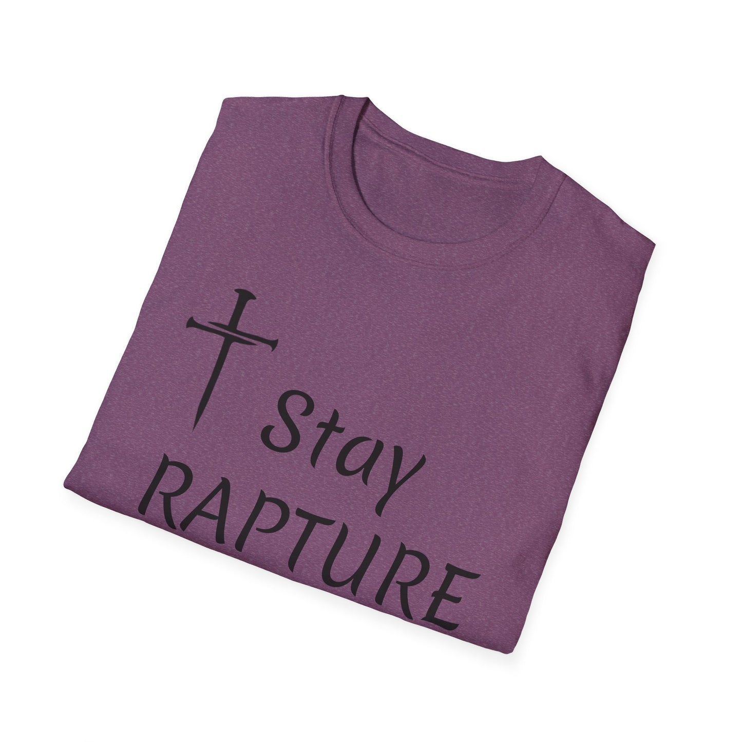 Stay Rapture Ready T-Shirt | Religious Faith Typography Tee