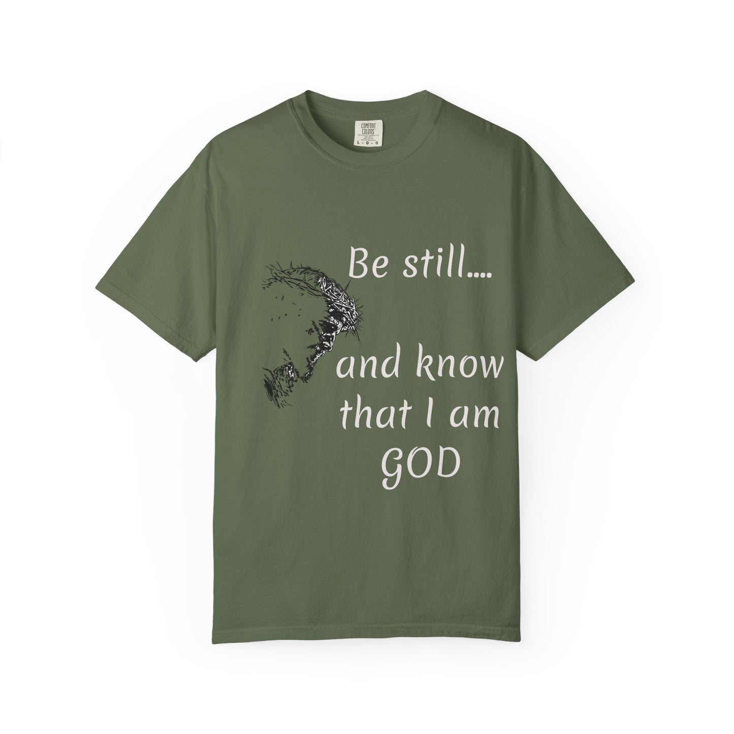 Be still and know that I am GOD | Christian Faith Prayer Tee