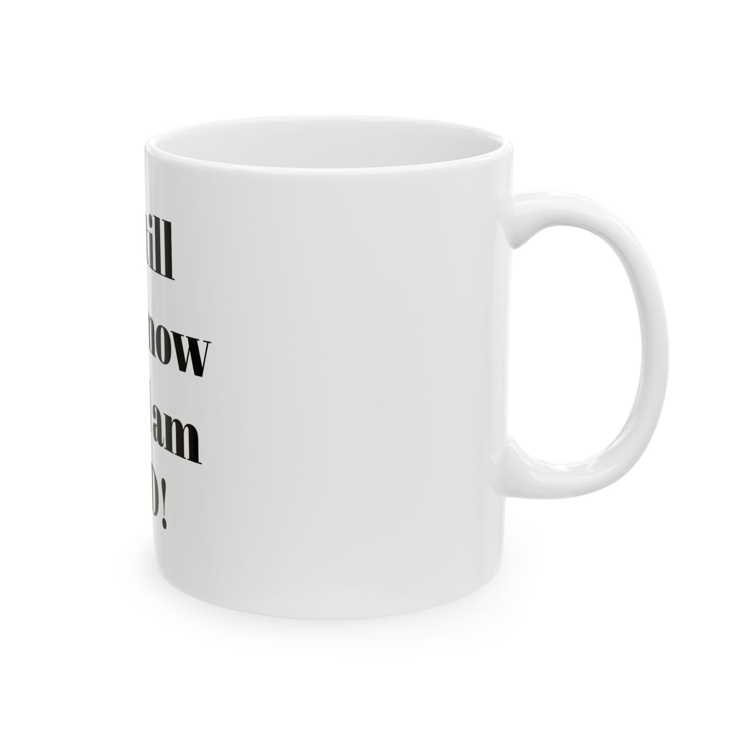 Be still and know that I am GOD  Mug, (11oz, 15oz)