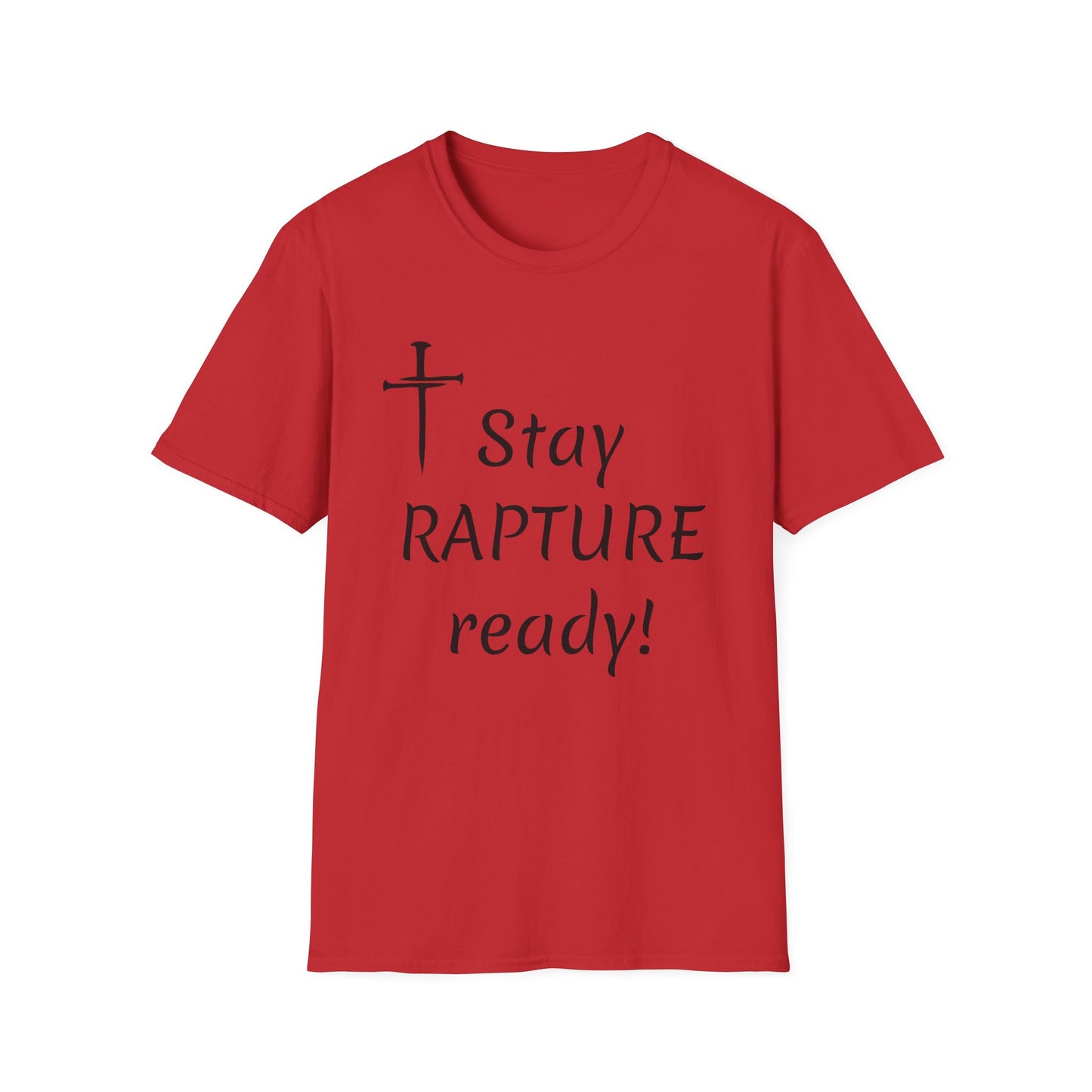 Stay Rapture Ready T-Shirt | Religious Faith Typography Tee