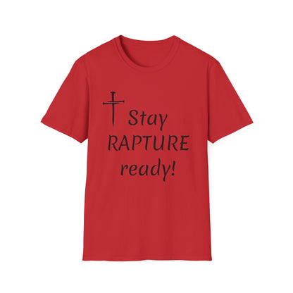 Stay Rapture Ready T-Shirt | Religious Faith Typography Tee