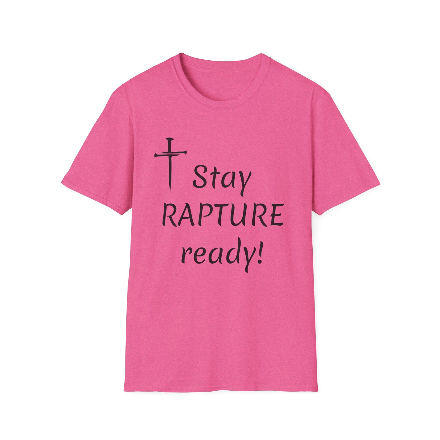 Stay Rapture Ready T-Shirt | Religious Faith Typography Tee