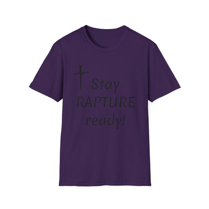 Stay Rapture Ready T-Shirt | Religious Faith Typography Tee