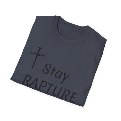 Stay Rapture Ready T-Shirt | Religious Faith Typography Tee