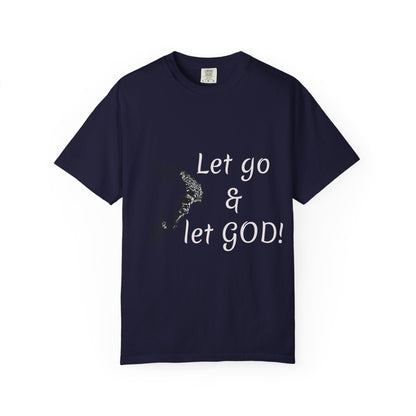 Let go and let GOD | Christian Faith Prayer Tee