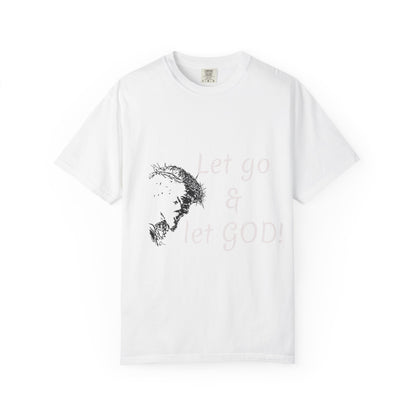 Let go and let GOD | Christian Faith Prayer Tee