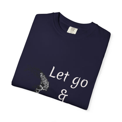 Let go and let GOD | Christian Faith Prayer Tee