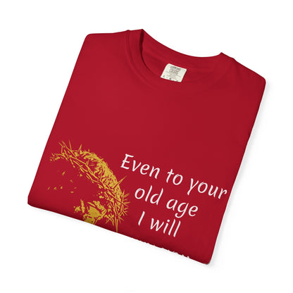 Isaiah 46-old ageHug T-Shirt | Christian Faith Prayer Tee