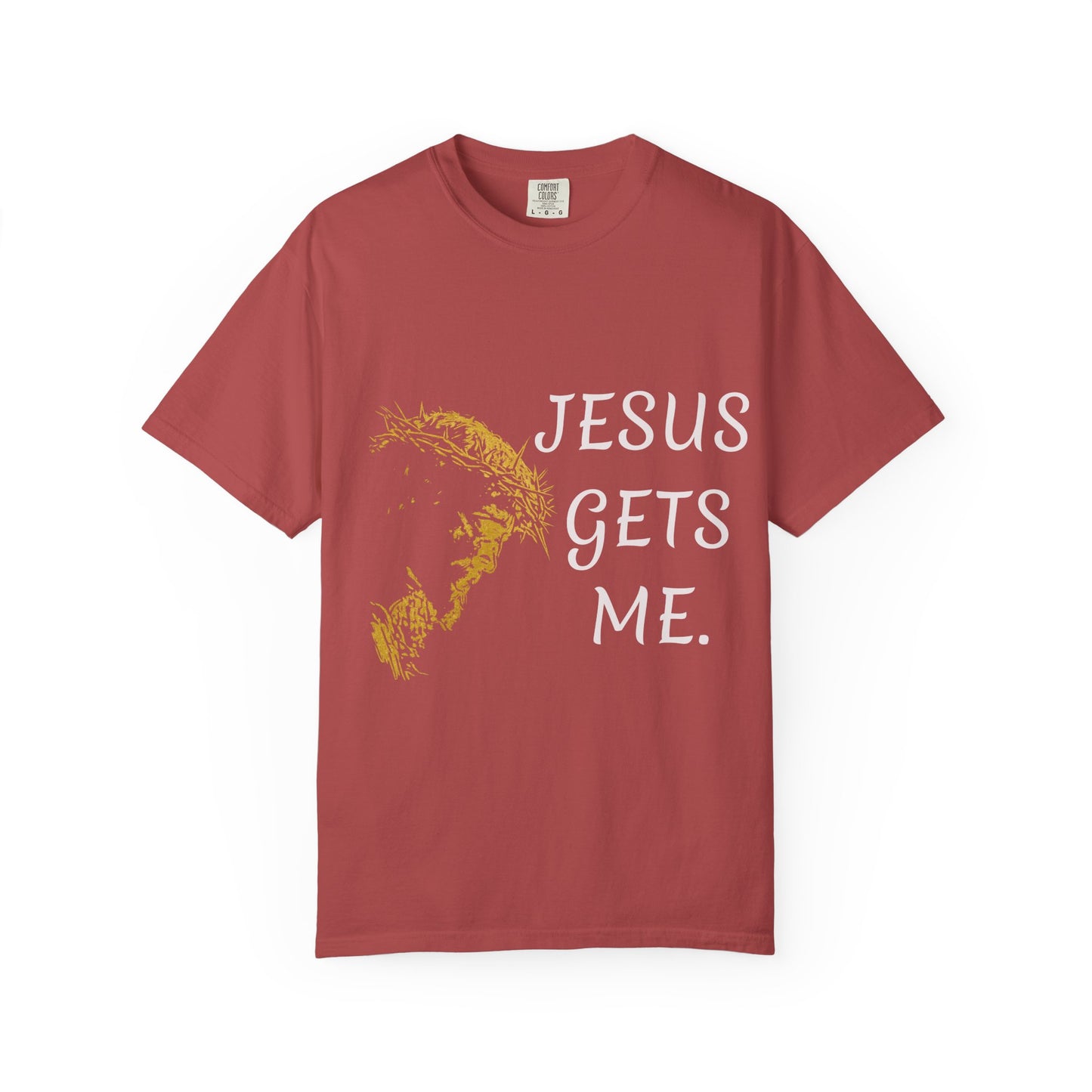 Jesus gets me  T-Shirt | Christian Faith Prayer Tee