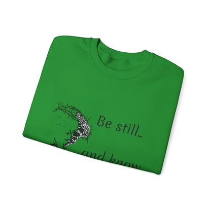 Be still know that I am God Sweatshirt | Christian Faith Graphic Pullover