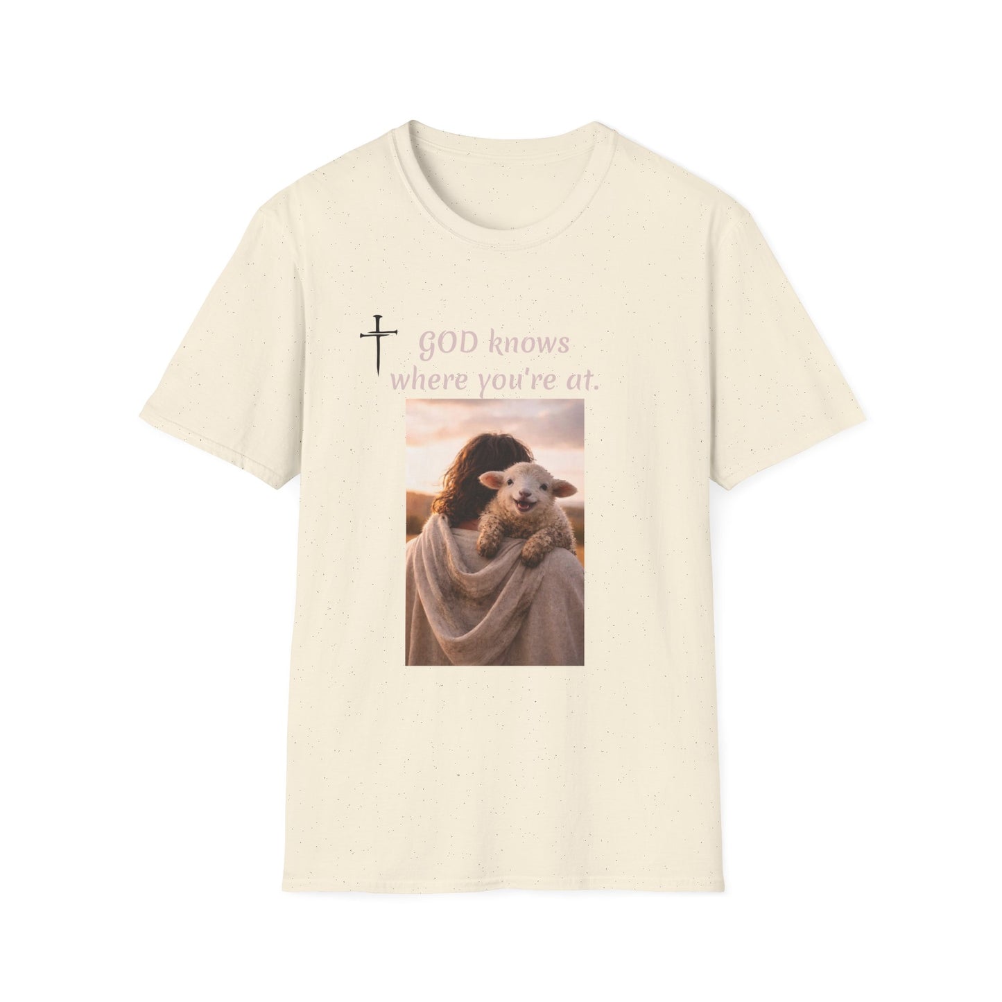 God knows where you are! Unisex Softstyle T-Shirt