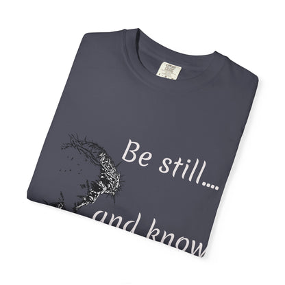 Be still and know that I am GOD | Christian Faith Prayer Tee