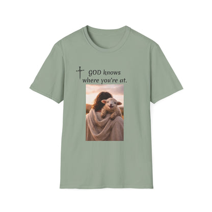 God knows where you are! Unisex Softstyle T-Shirt