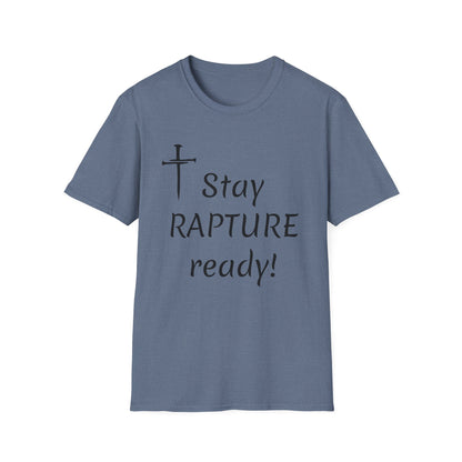 Stay Rapture Ready T-Shirt | Religious Faith Typography Tee