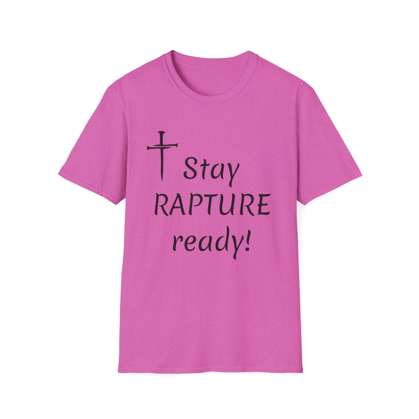 Stay Rapture Ready T-Shirt | Religious Faith Typography Tee