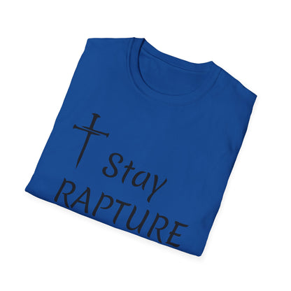 Stay Rapture Ready T-Shirt | Religious Faith Typography Tee