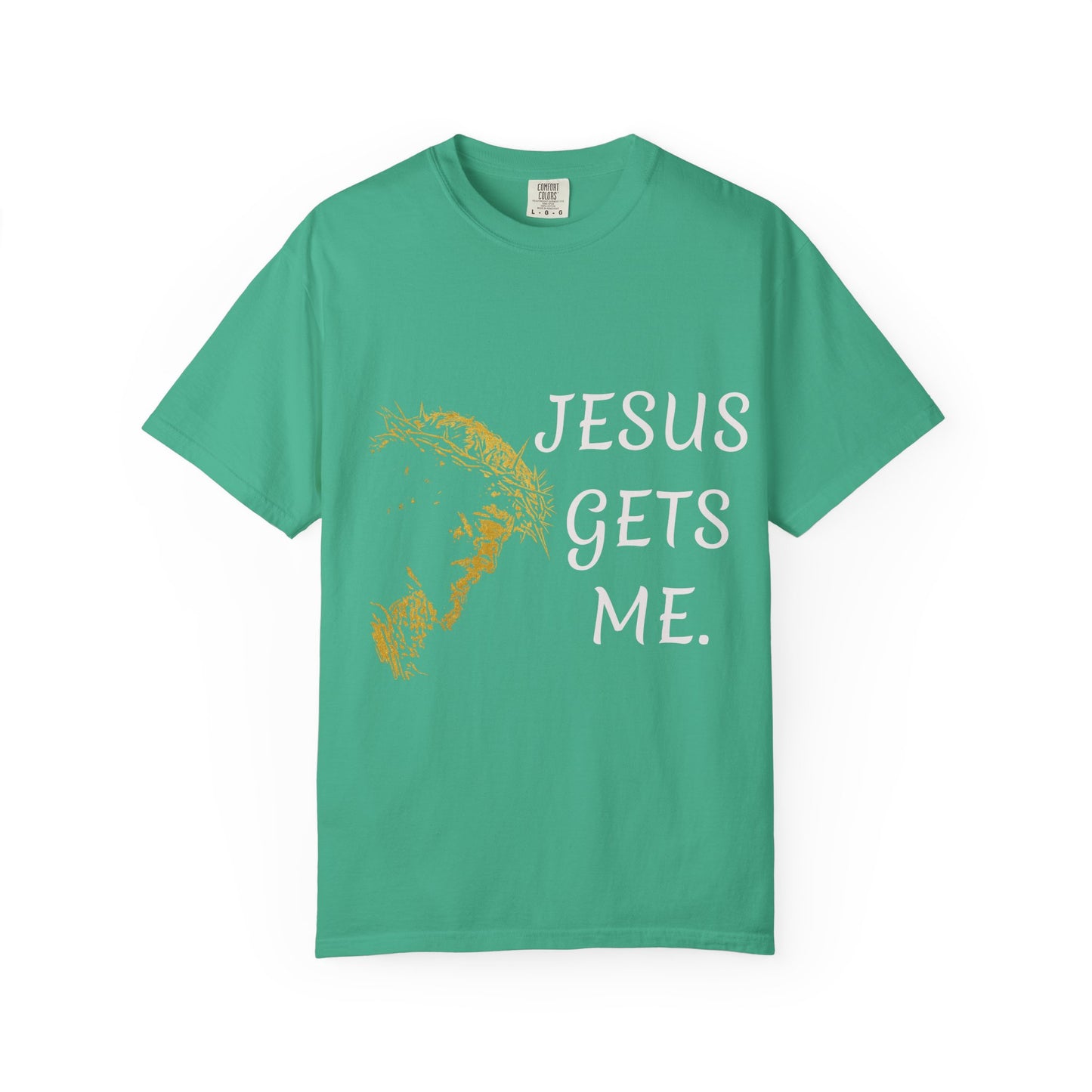 Jesus gets me  T-Shirt | Christian Faith Prayer Tee